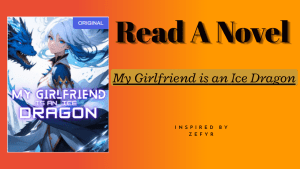 Read novel My Girlfriend is an Ice Dragon pdf full chapter